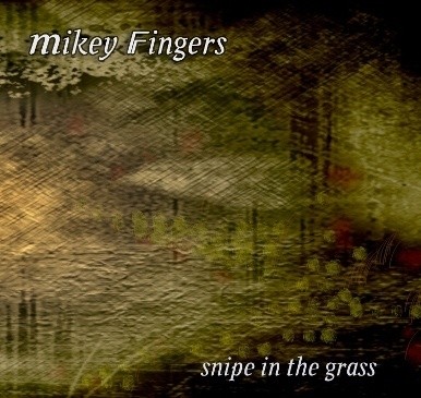 mikey-fingers-snipe-in-the-grass-ep